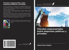 Buchcover von Vínculos empresariales entre empresas públicas y privadas