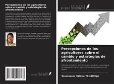 Buchcover von Percepciones de los agricultores sobre el cambio y estrategias de afrontamiento