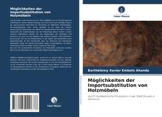 Buchcover von Möglichkeiten der Importsubstitution von Holzmöbeln