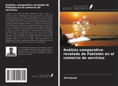 Capa do livro de Análisis comparativo revelado de Pakistán en el comercio de servicios 