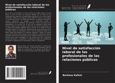 Nivel de satisfacción laboral de los profesionales de las relaciones públicas的封面