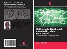 Optimização fiscal legal e competitividade empresarial kitap kapağı