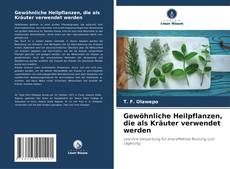 Bookcover of Gewöhnliche Heilpflanzen, die als Kräuter verwendet werden