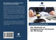Bookcover of Der Wohnsitz im kongolesischen Strafrecht der DR Kongo