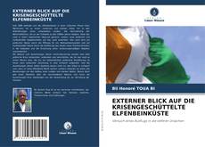 Buchcover von EXTERNER BLICK AUF DIE KRISENGESCHÜTTELTE ELFENBEINKÜSTE