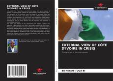 Bookcover of EXTERNAL VIEW OF CÔTE D'IVOIRE IN CRISIS