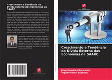 Bookcover of Crescimento e Tendência da Dívida Externa das Economias da SAARC