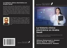 Couverture de La historia clínica electrónica en Arabia Saudí