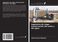 Couverture de Ingeniería de riego: Conservación del suelo y del agua