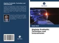 Digitale Prothetik: Techniken und Innovationen的封面