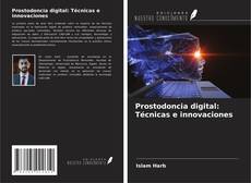Portada del libro de Prostodoncia digital: Técnicas e innovaciones