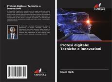 Buchcover von Protesi digitale: Tecniche e innovazioni