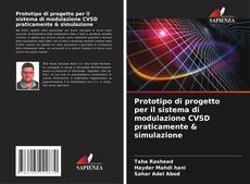 Bookcover of Prototipo di progetto per il sistema di modulazione CVSD praticamente & simulazione