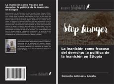 Capa do livro de La inanición como fracaso del derecho: la política de la inanición en Etiopía 