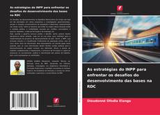 Bookcover of As estratégias do INPP para enfrentar os desafios do desenvolvimento das bases na RDC