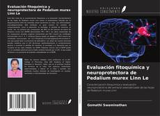 Copertina di Evaluación fitoquímica y neuroprotectora de Pedalium murex Linn Le