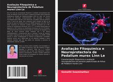 Avaliação Fitoquímica e Neuroprotectora de Pedalium murex Linn Le的封面