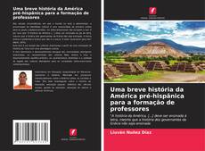 Capa do livro de Uma breve história da América pré-hispânica para a formação de professores 
