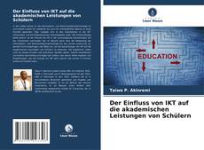 Bookcover of Der Einfluss von IKT auf die akademischen Leistungen von Schülern