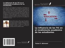 Capa do livro de La influencia de las TIC en el rendimiento académico de los estudiantes 