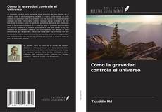 Buchcover von Cómo la gravedad controla el universo