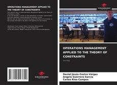 Couverture de OPERATIONS MANAGEMENT APPLIED TO THE THEORY OF CONSTRAINTS