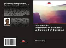 Portada del libro de Activité anti-inflammatoire de Rumex A, Lipidium S et Guizotia A
