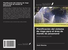 Bookcover of Planificación del sistema de riego para el área de mando de Jaisamand