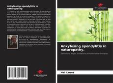 Bookcover of Ankylosing spondylitis in naturopathy.