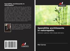 Bookcover of Spondilite anchilosante in naturopatia.