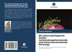 Capa do livro de Die pharmakologische Studie (entzündungshemmende und blutzuckersenkende Wirkung) 