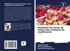 Couverture de Modelado de masas de frutas para sistemas de clasificación