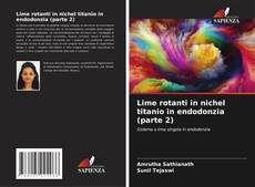 Buchcover von Lime rotanti in nichel titanio in endodonzia (parte 2)