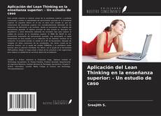 Capa do livro de Aplicación del Lean Thinking en la enseñanza superior: - Un estudio de caso 