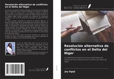 Resolución alternativa de conflictos en el Delta del Níger kitap kapağı