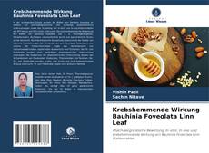 Krebshemmende Wirkung Bauhinia Foveolata Linn Leaf kitap kapağı