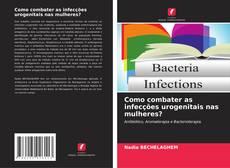 Buchcover von Como combater as infecções urogenitais nas mulheres?
