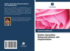Kiefer-Gesichts-Rekonstruktion mit Implantaten kitap kapağı