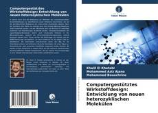 Buchcover von Computergestütztes Wirkstoffdesign: Entwicklung von neuen heterozyklischen Molekülen