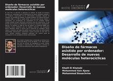 Buchcover von Diseño de fármacos asistido por ordenador: Desarrollo de nuevas moléculas heterocíclicas