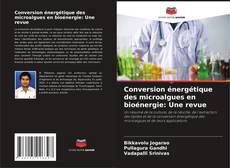 Portada del libro de Conversion énergétique des microalgues en bioénergie: Une revue