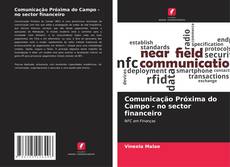 Comunicação Próxima do Campo - no sector financeiro kitap kapağı