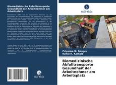 Buchcover von Biomedizinische Abfalltransporte Gesundheit der Arbeitnehmer am Arbeitsplatz