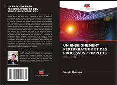 Buchcover von UN ENSEIGNEMENT PERTURBATEUR ET DES PROCESSUS COMPLETS