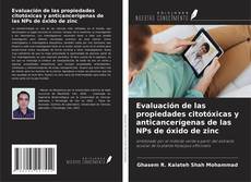 Buchcover von Evaluación de las propiedades citotóxicas y anticancerígenas de las NPs de óxido de zinc