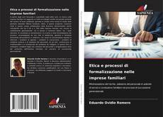 Etica e processi di formalizzazione nelle imprese familiari kitap kapağı