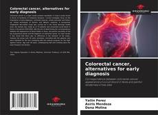 Bookcover of Colorectal cancer, alternatives for early diagnosis