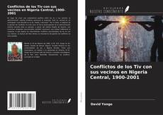 Capa do livro de Conflictos de los Tiv con sus vecinos en Nigeria Central, 1900-2001 