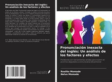 Bookcover of Pronunciación inexacta del inglés: Un análisis de los factores y efectos