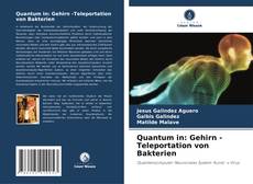 Buchcover von Quantum in: Gehirn -Teleportation von Bakterien